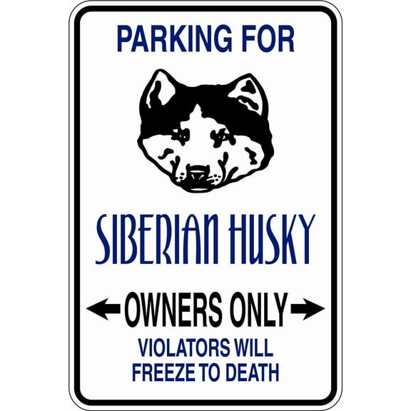 Parking For Siberian Picture Art â€“  Parking Signs - Peel & Stick Sticker - Vinyl Wall Decal â€“  Size : 9  Inches X  18  Inches
