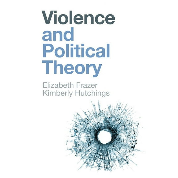 And Political Theory: Violence and Political Theory (Paperback)