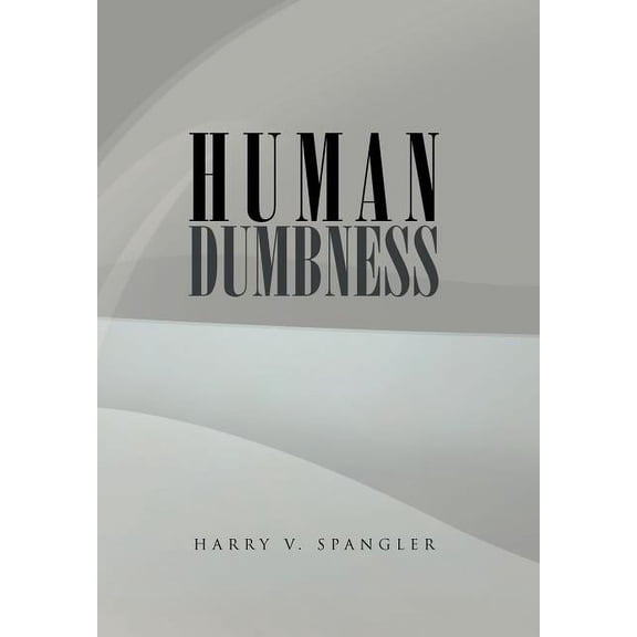 Human Dumbness, (Hardcover)