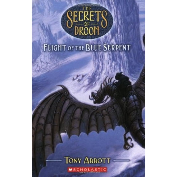 Pre-Owned The Secrets of Droon #33: Flight of the Blue Serpent (Unknown) 0439902541 9780439902540