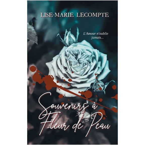 Souvenirs Ã  Fleur de Peau, (Paperback)