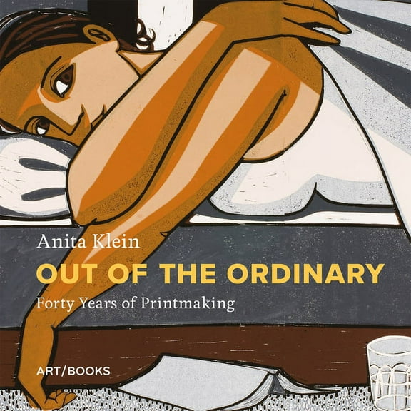 Anita Klein: Out of the Ordinary: Forty Years of Printmaking (Hardcover)