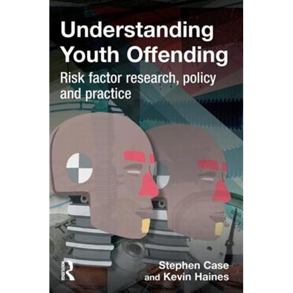Pre-Owned Understanding Youth Offending: Risk Factor Reserach, Policy and Practice, (Paperback)
