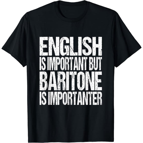 Funny Baritone Quote - Choir Orchestra Music Lover T-Shirt