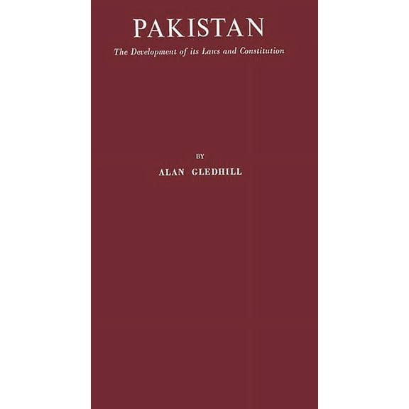Contributions in Comparative Colonial St Pakistan: The Development of Its Laws and Constitution, Book 8, (Hardcover)