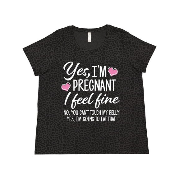 Inktastic Yes I'm Pregnant I Feel Fine No You Cant Touch My Belly Women's Plus Size T-Shirt