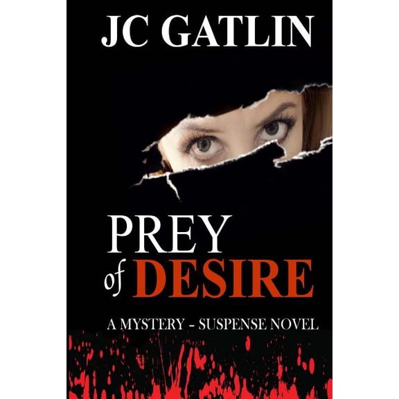Prey of Desire: A College Campus Mystery (Paperback) by Jc Gatlin