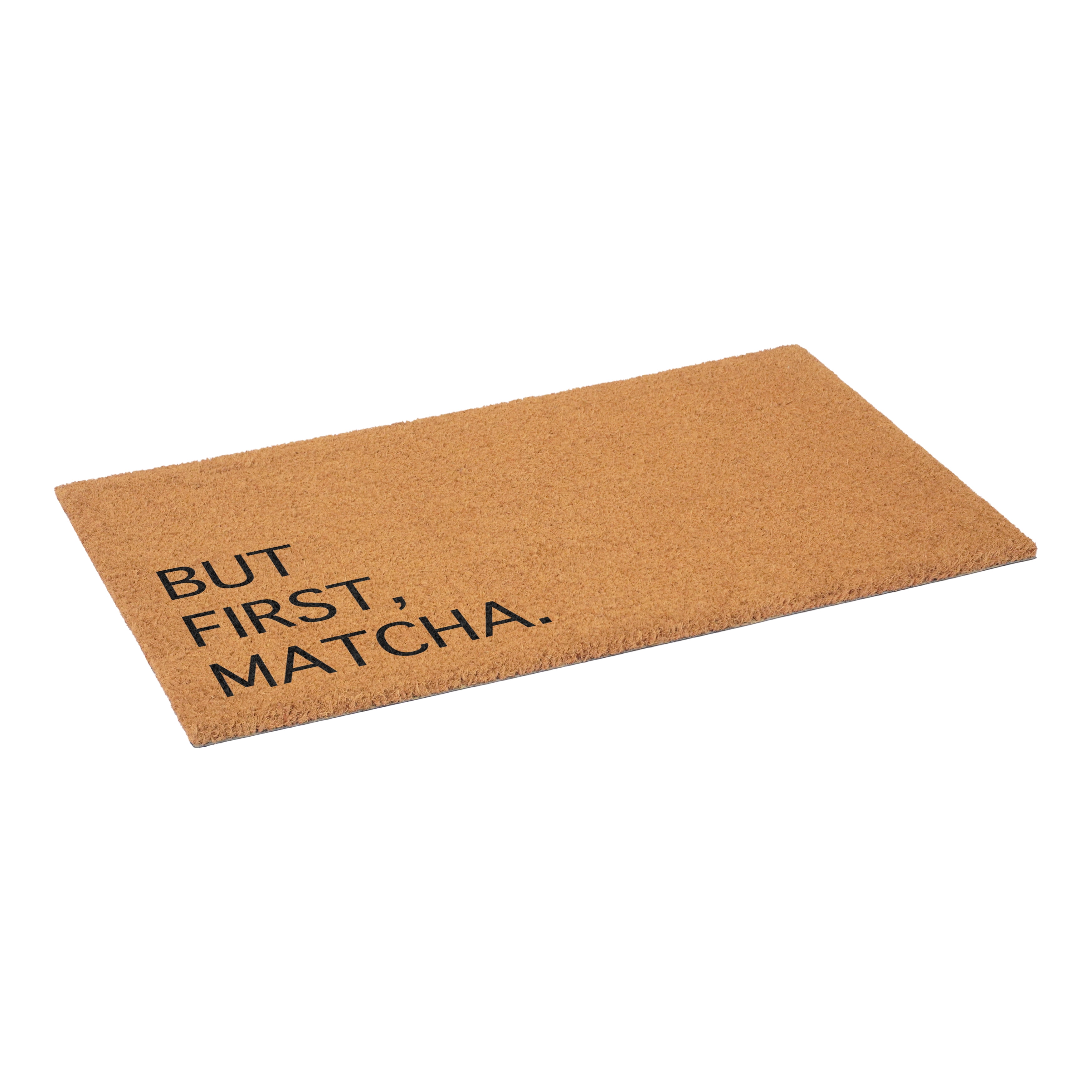 But First Matcha Non Slip Vinyl Backing, Front Door Mat, Entryway Door Mat, 17"x29"