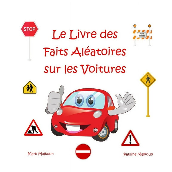 Le Livre des Faits Aléatoires sur les Voitures, (Paperback)