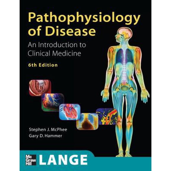 Pre-Owned Pathophysiology of Disease An Introduction to Clinical Medicine, Sixth Edition (Paperback) 0071621679 9780071621670