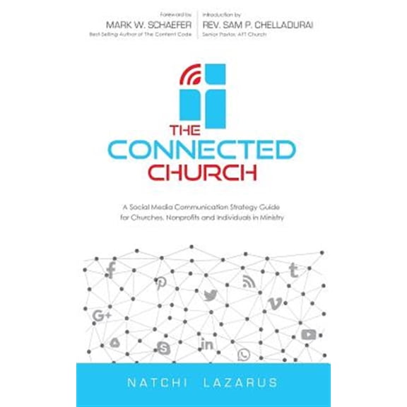 Pre-Owned The Connected Church: A Social Media Communication Strategy Guide for Churches, Nonprofits and Individuals in Ministry Paperback