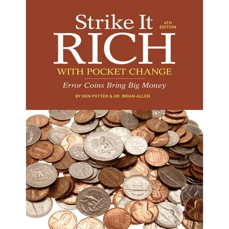 Strike It Rich with Pocket Change : Error Coins Bring Big Money