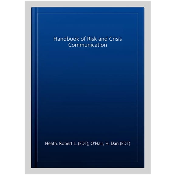 Pre-Owned Routledge Communication Handbook of Risk and Crisis Communication, (Paperback)