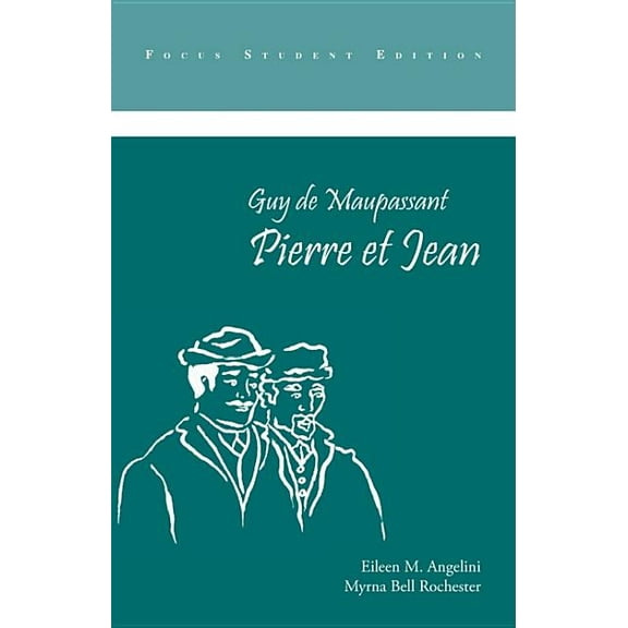 Focus Student Edition: Pierre et Jean (Edition 1) (Paperback)