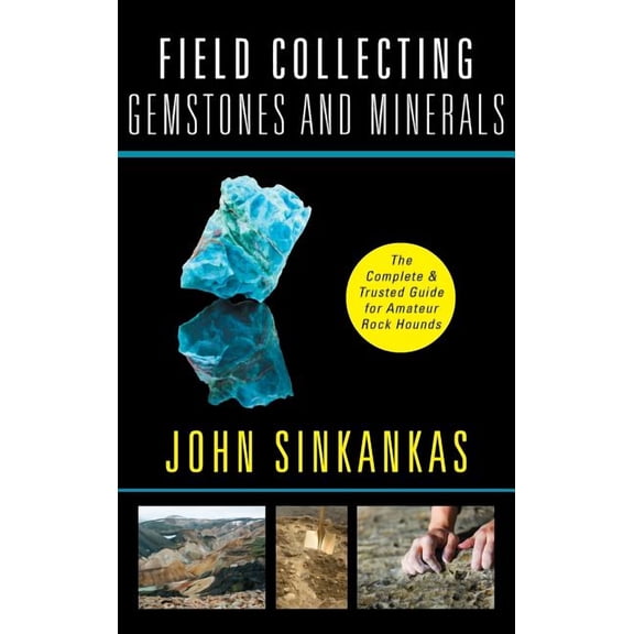 Field Collecting Gemstones and Minerals (Hardcover)