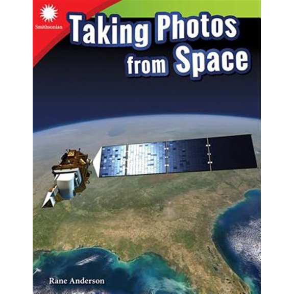 Pre-Owned Taking Photos from Space (Paperback) 1493866850 9781493866854