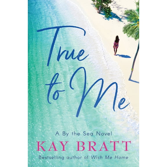 A by the Sea Novel True to Me, (Paperback)