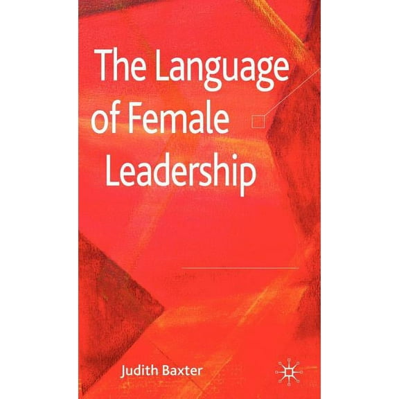 The Language of Female Leadership, (Hardcover)