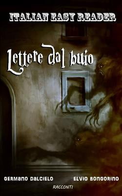Italian Easy Reader: Lettere Dal Buio by