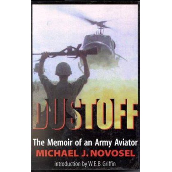 Pre-Owned Dustoff: The Memoir of an Army Aviator (Hardcover) 0891416986 9780891416982