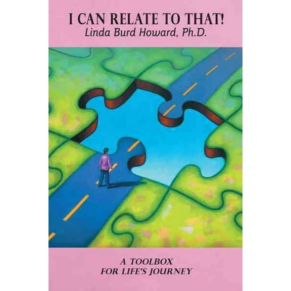 I Can Relate to That!: A Toolbox for Life's Journey (Paperback)