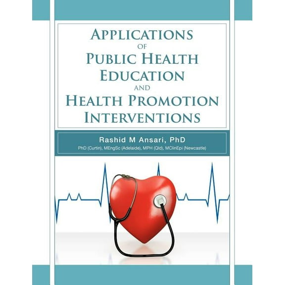 Applications of Public Health Education and Health Promotion Interventions, (Paperback)