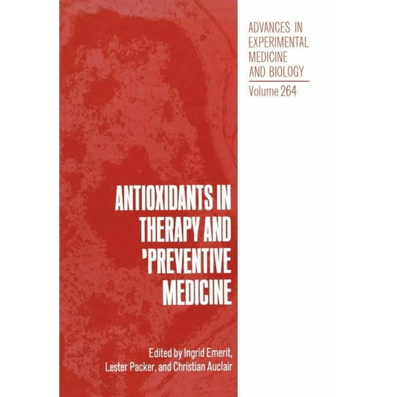 Advances in Experimental Medicine and Bi Antioxidants in Therapy and Preventive Medicine, Book 264, (Paperback)