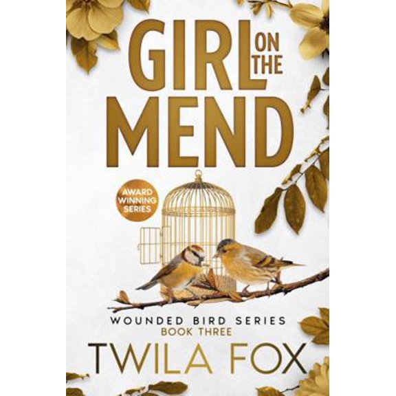 Pre-Owned Girl on the Mend: A Friends to Lovers Romance (The Wounded Bird Series) (Paperback) 1645831485 9781645831488