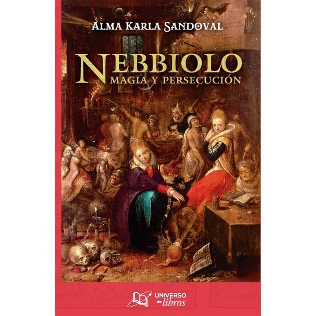Libro Nebbiolo. Tapa Blanda, Autor Alma Karla Sandoval, Editorial Universo De Libros
