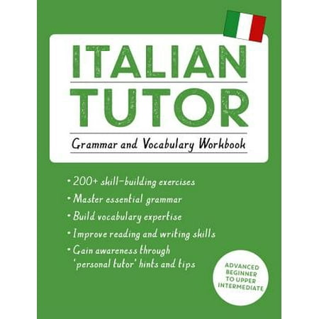 Italian Tutor: Grammar and Vocabulary Workbook (Learn Italian with Teach Yourself) : Advanced beginner to upper intermediate (Best Wakeboard For Beginner Intermediate)