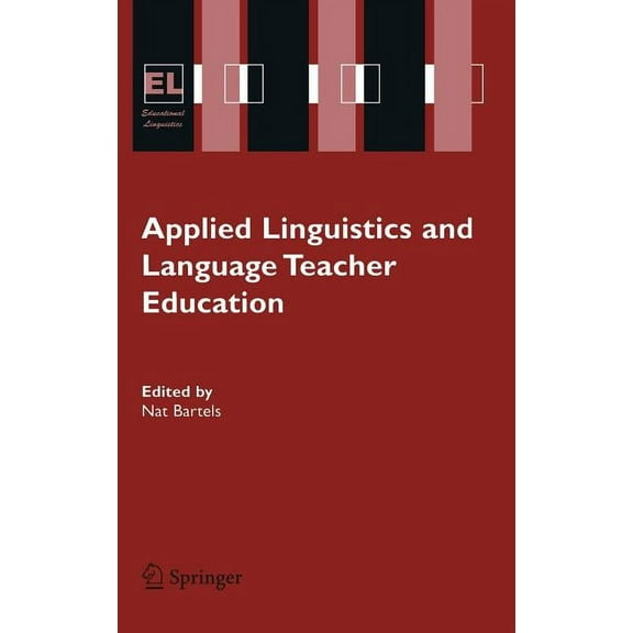 Educational Linguistics Applied Linguistics and Language Teacher Education, Book 4, (Hardcover)