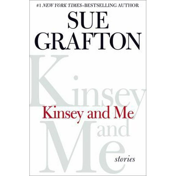 Pre-Owned Kinsey and Me: Stories (Hardcover) 0399163832 9780399163838