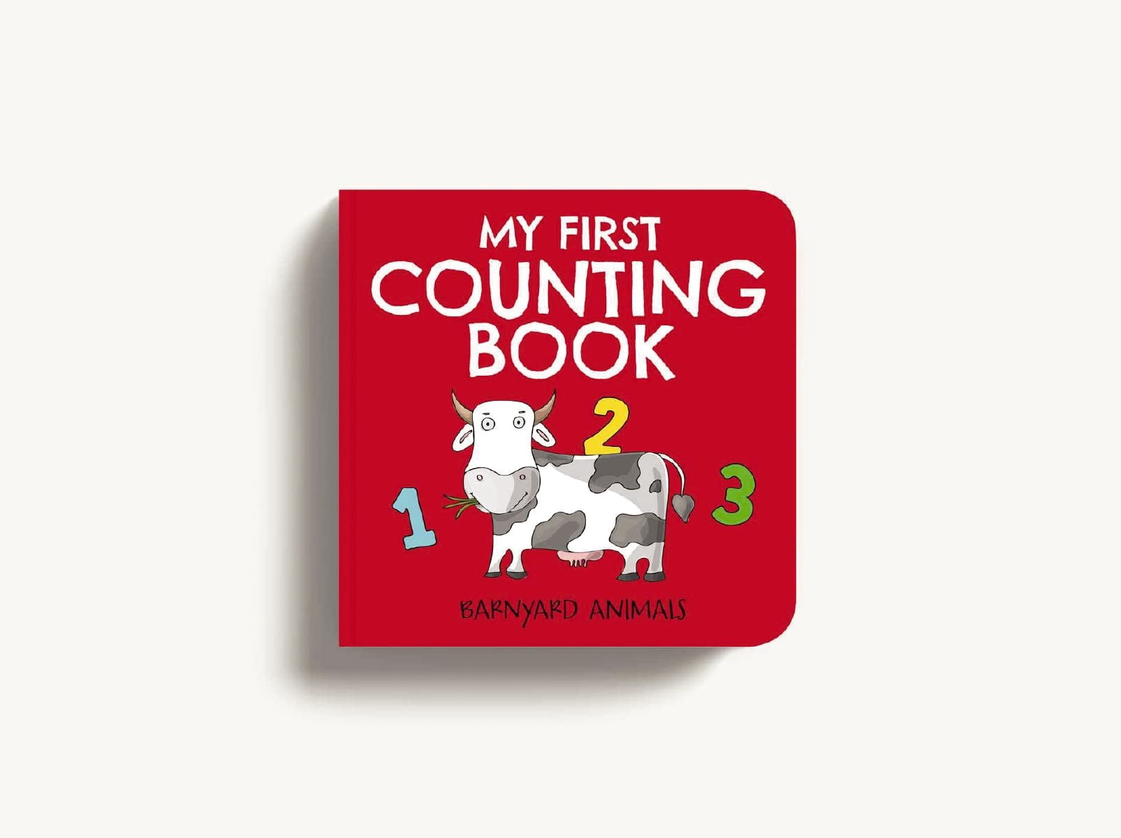 My First Counting Book My First Counting Book: Barnyard Animals: Counting 1 to 10, (Board Book)