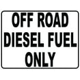 thumbnail image 1 of Off Road Diesel Fuel Only Sign, 1 of 1