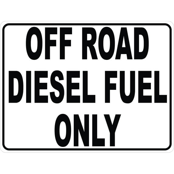 Off Road Diesel Fuel Only Sign
