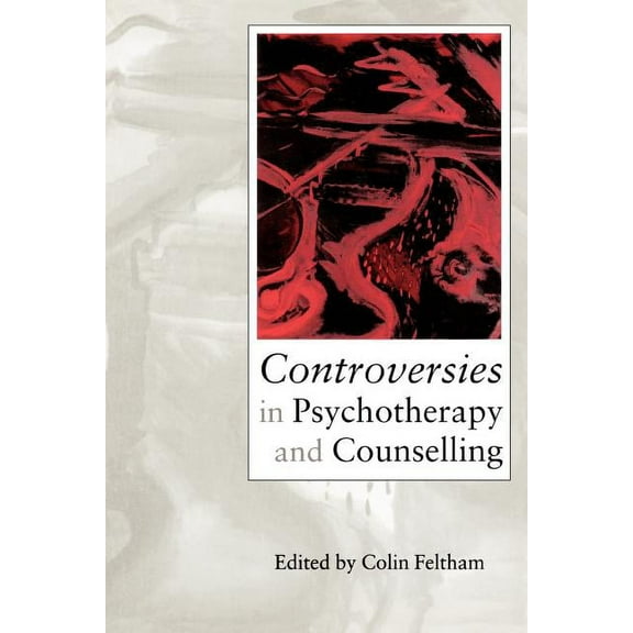 Controversies in Psychotherapy and Counselling, (Paperback)