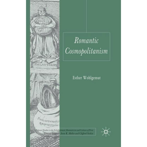 Palgrave Studies in the Enlightenment, R Romantic Cosmopolitanism, (Paperback)