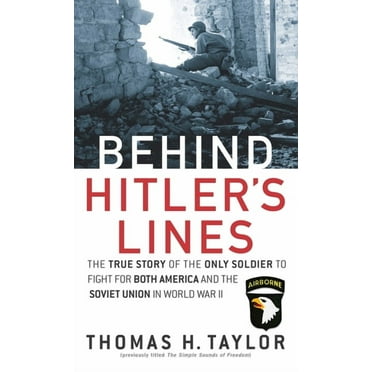 Behind Hitler's Lines: The True Story of the Only Soldier to Fight for Both America and the Soviet Union in World War II, (Paperback)