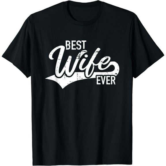 Best wife ever T-Shirt