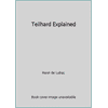 Teilhard Explained, Used [Paperback]