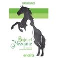 thumbnail image 1 of Libro Bajo El Mezquite Grupo Editorial Endira Mexico Cintia Chavez, 1 of 1