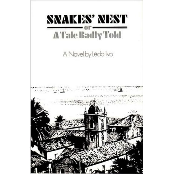 Snakes' Nest: Or a Tale Badly Told, (Paperback)