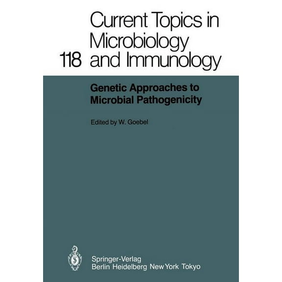 Current Topics in Microbiology and Immmu Genetic Approaches to Microbial Pathogenicity, Book 118, (Paperback)