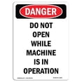 thumbnail image 1 of SignMission OS-DS-A-1218-V-1847 12 x 18 in. OSHA Danger Sign - Portrait Do Not Open While in Operation, 1 of 1