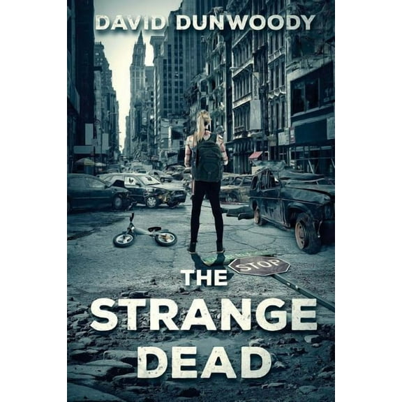 The Strange Dead: The Strange Dead (Series #1) (Paperback)