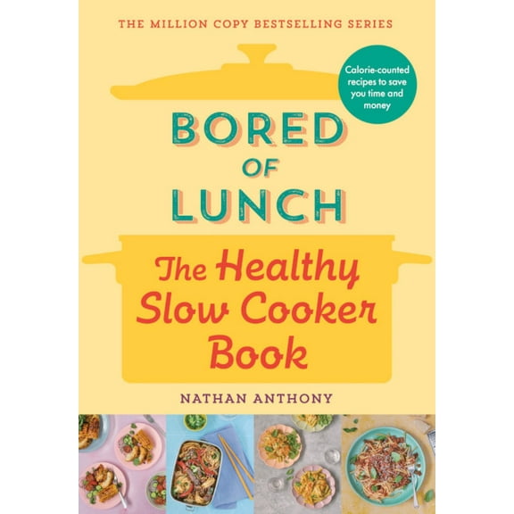 Bored of Lunch: the Healthy Slow Cooker Book (Hardcover)