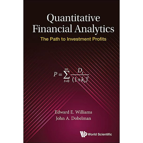 Quantitative Financial Analytics The Path to Investment Profits