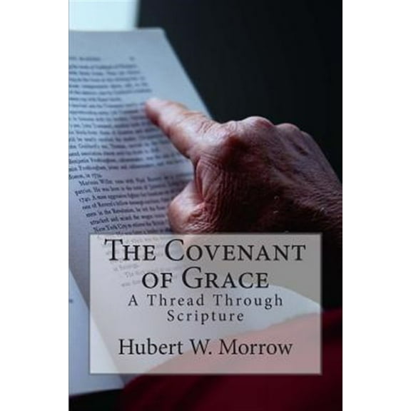 The Covenant of Grace: A Thread Through Scripture