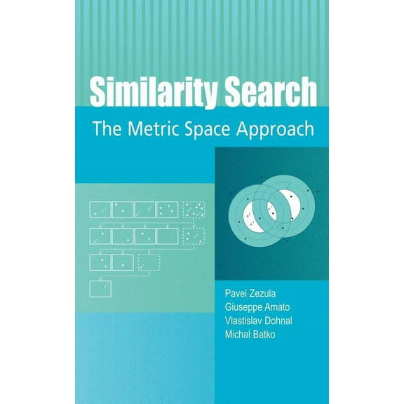 Advances in Database Systems Similarity Search: The Metric Space Approach, Book 32, (Hardcover)