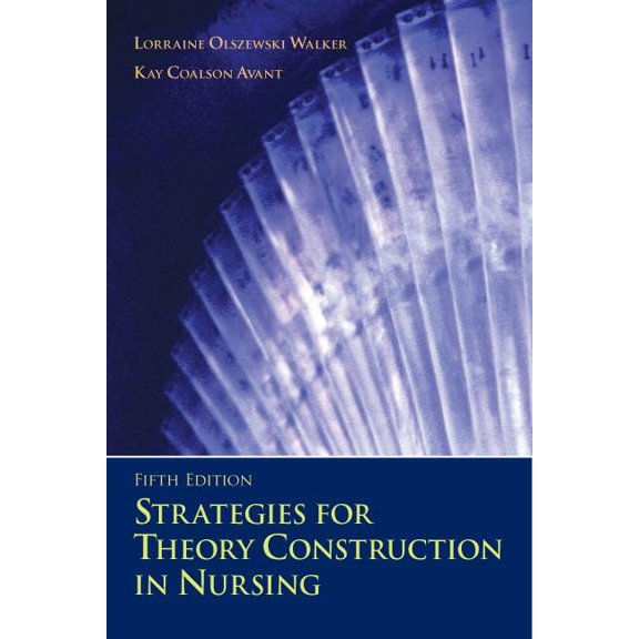 Pre-Owned Strategies for Theory Construction in Nursing, 9780132156882, 0132156881, Paperback, 5th edition